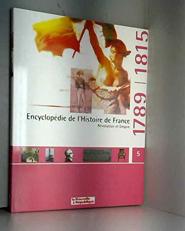 Couverture de Encyclopédie de l'Histoire de France 1789-1815