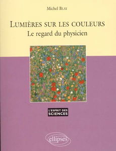 Lumières sur les couleurs : le regard du physicien