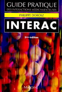 Interactions médicamenteuses : guide pratique des interactions médicamenteuses