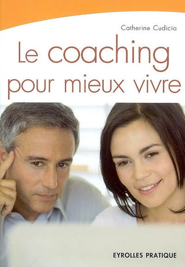 Le coaching pour mieux vivre