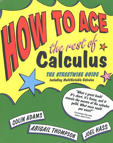 Couverture de How to Ace the Rest of Calculus: The Streetwise Guide