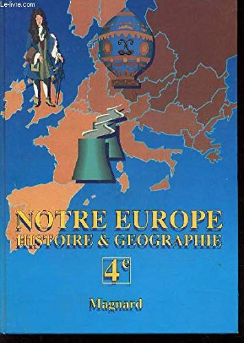 Notre Europe : histoire et géographie 4e