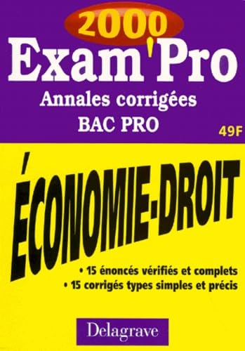 Exam'pro 2000 : annales corrigées économie-droit, BAC Pro