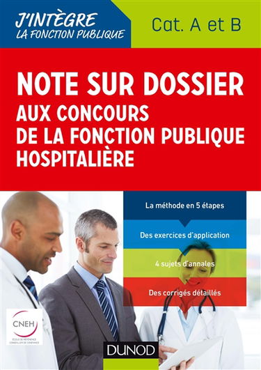 La note sur dossier aux concours de la fonction publique hospitalière : cat. A et B : tout-en-un, concours 2019