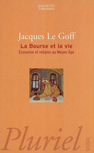 La bourse et la vie : économie et religion au Moyen Age