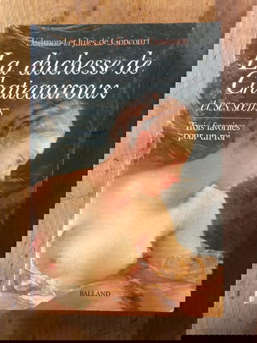 La Duchesse de Châteauroux et ses soeurs