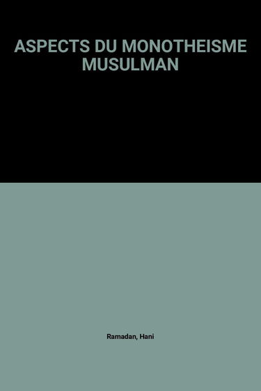 Aspects du monothéisme musulman