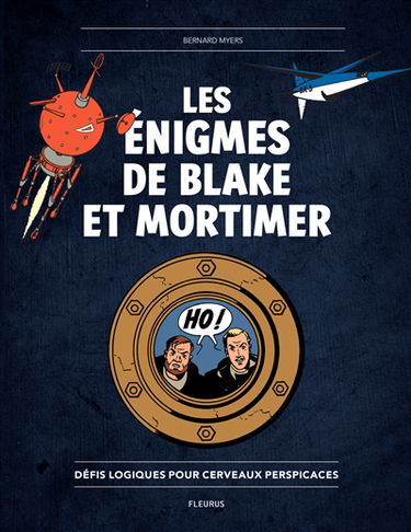 Les énigmes de Blake et Mortimer : défis logiques pour cerveaux perspicaces