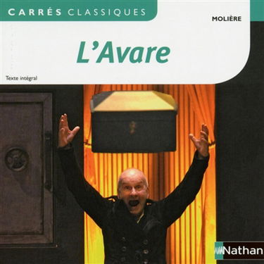 L'avare : comédie, 1668 : texte intégral