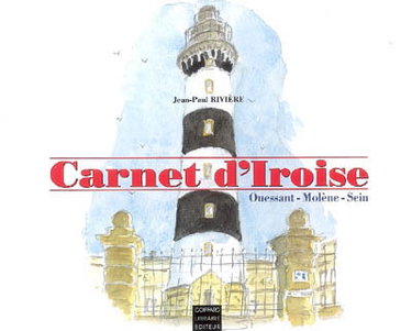 Couverture de Carnet d'Iroise : Ouessant, Molène, Sein