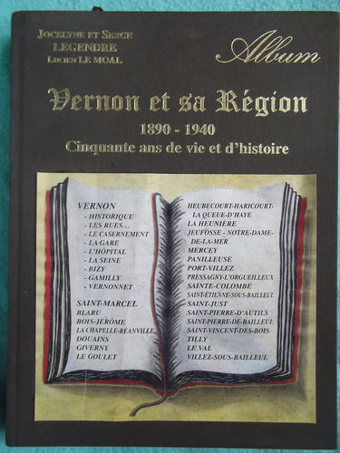 Vernon et sa région : 1890-1940, cinquante ans de vie et d'histoire