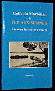 Couverture de Golfe du Morbihan & Ile-aux-Moines à travers les cartes postales