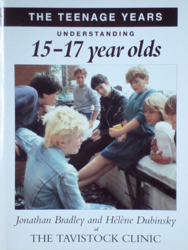 Couverture de The Teenage Years: Understanding Your 15-17 Year Old