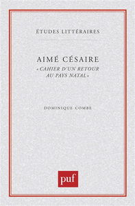 Aimé Césaire, cahier d'un retour au pays natal