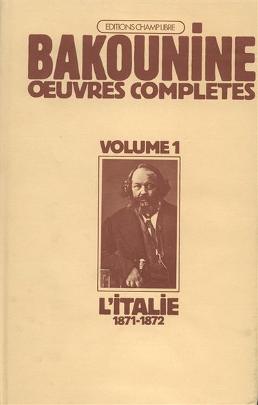 Couverture de Oeuvres complètes. Vol. 1. L'Italie : 1871-1872, la polémique avec Mazzini
