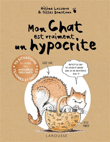 Mon chat est vraiment un hypocrite : 95 situations tendres et drôles à l'usage des amoureux des chats