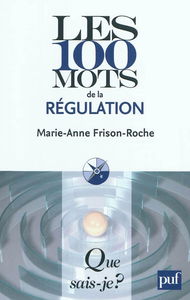 Les 100 mots de la régulation