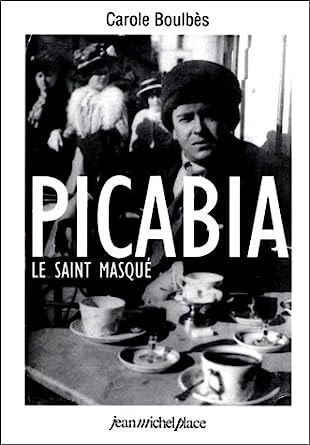 Picabia : le saint masqué