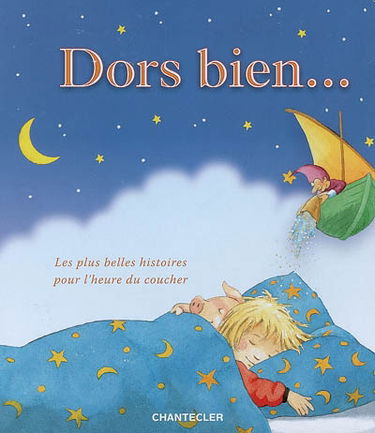 Dors bien... : les plus belles histoires pour l'heure du coucher