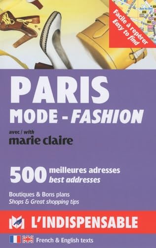 Paris mode-fashion avec Marie Claire : 500 meilleures adresses : boutiques et bons plans. Paris mode-fashion with Marie Claire : 500 best addresses : shops & great shopping tips