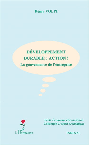 Développement durable, action ! : la gouvernance de l'entreprise