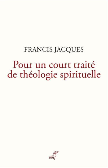 Pour un court traité de théologie spirituelle
