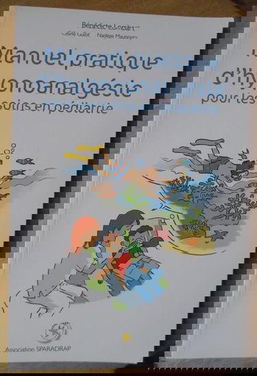 MANUEL PRATIQUE D'HYPNOANALGÉSIE POUR LES SOINS EN PÉDIATRIE