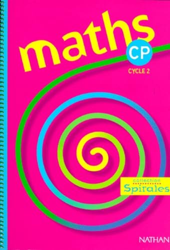 Maths spirales, CP, cycle 2. Livre de l'élève