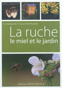 La ruche, le miel et le jardin