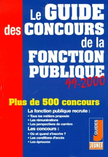 Le guide des concours de la fonction publique 1999-2000