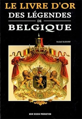 Livre d'or (Le) des légendes de Belgique