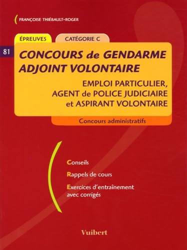 Concours de gendarme adjoint volontaire: Emploi particulier, agent de police judiciaire et aspirant volontaire