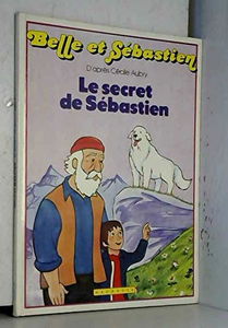 Belle et Sébastien, Le secret de Sébastien