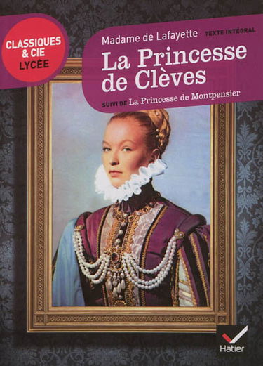 La princesse de Clèves (1678). La princesse de Montpensier (1662) : texte intégral