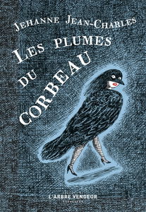 Les plumes du corbeau : et autres nouvelles cruelles