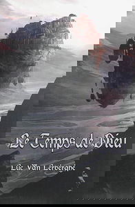 Chroniques d'un esprit vagabond. Vol. 3. Le temps de Dieu