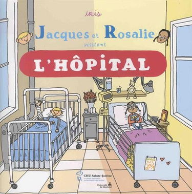 Jacques et Rosalie visitent l'hôpital