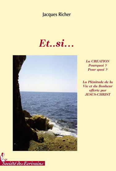 Et si ? - la Création, pourquoi ? pour quoi ?