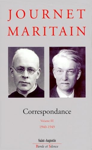 Journet, Maritain : correspondance. Vol. 3. 1940-1949