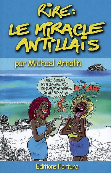 Rire : le miracle antillais