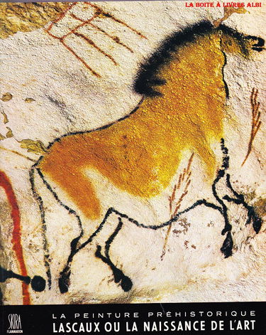 La peinture prehistorique -lascaux ou la naissance de l'art