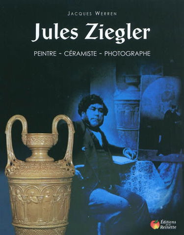 Jules Ziegler : peintre, céramiste, photographe