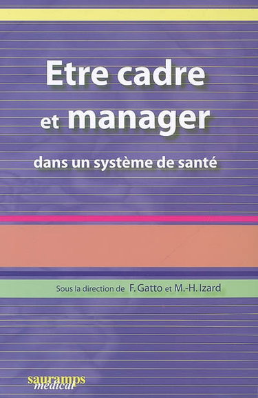 Couverture de Etre cadre et manager dans un système de santé
