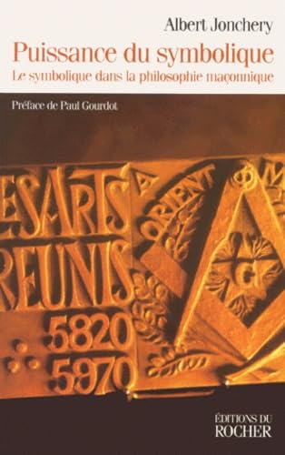 Puisance du symbolique : le symbole dans la philosophie maçonnique