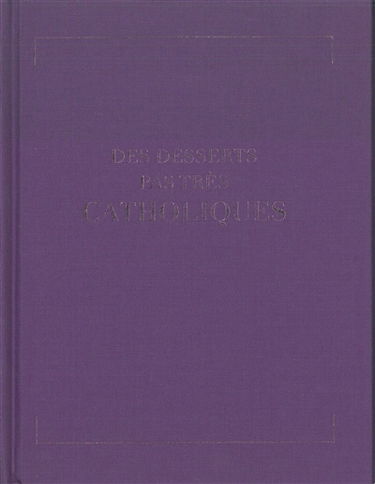 Des desserts pas très catholiques