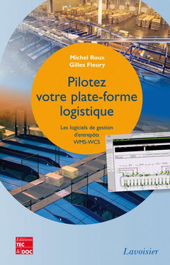 Pilotez votre plate-forme logistique : les logiciels de gestion d'entrepôts WMS-WCS