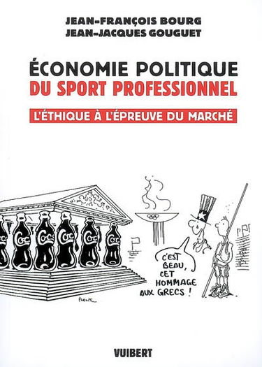 Economie politique du sport professionnel : l'éthique à l'épreuve du marché