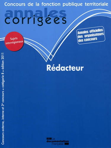 Rédacteur : concours externe, interne et 3e concours : catégorie B, sujets interrégionaux