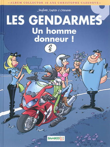 Les gendarmes. Vol. 9. Un homme donneur !