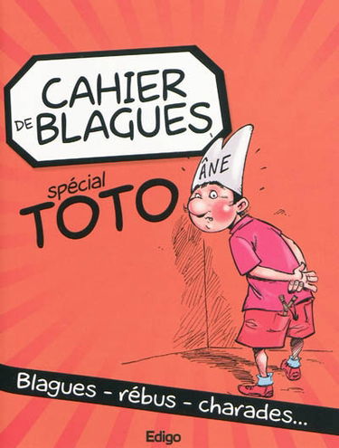Cahier de blagues spécial Toto : blagues, rébus, charades